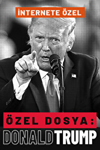 ÖZEL DOSYA: DONALD TRUMP