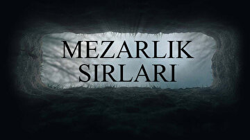 MEZARLIK SIRLARI