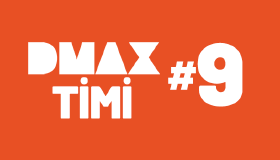 DMAX Timi #9 DMAX Timi #9