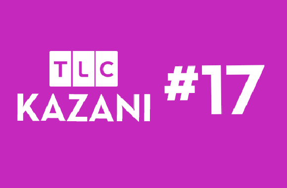 TLC KAZANI #17 TLC KAZANI #17