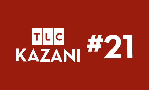 TLC Kazanı #21 TLC Kazanı #21
