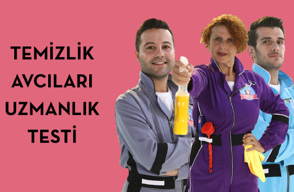 Temizlik Avcıları Uzmanlık Testi Temizlik Avcıları Uzmanlık Testi