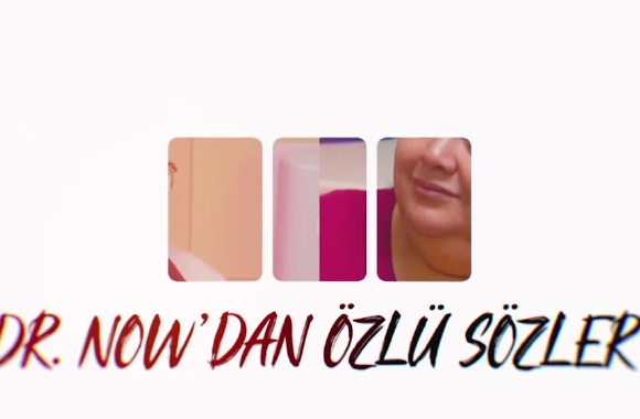Dr. Now'dan özlü sözler Dr. Now'dan özlü sözler